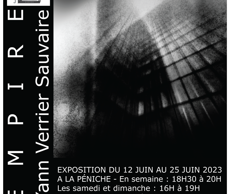 Exposition Yann Verrier Sauvaire du 12 juin au 25 juin 2023 a la péniche
