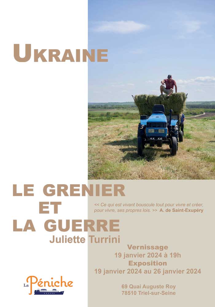 Exposition photos UKRAINE LE GRENIER ET LA GUERRE à la Péniche du 19 au 26 janvier